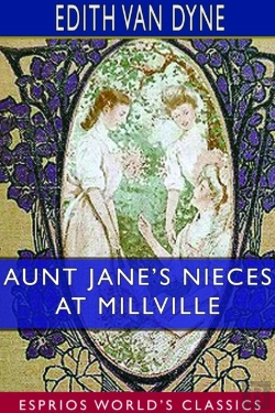 Bertrand.pt - Aunt Jane'S Nieces At Millville (Esprios Classics)