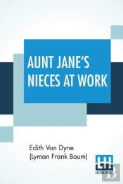 Aunt Jane'S Nieces At Work