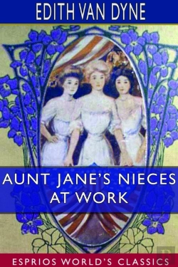 Bertrand.pt - Aunt Jane'S Nieces At Work (Esprios Classics)