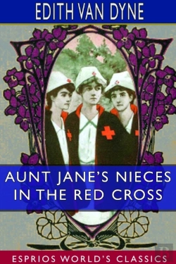 Bertrand.pt - Aunt Jane'S Nieces In The Red Cross (Esprios Classics)