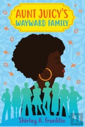 Aunt Juicy'S Wayward Family