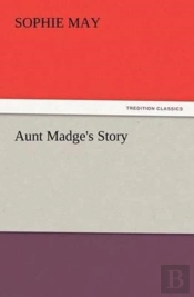 Aunt Madge'S Story