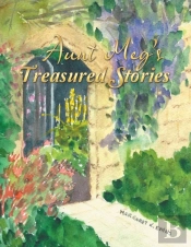 Aunt Meg'S Treasured Stories