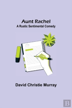 Bertrand.pt - Aunt Rachel ; A Rustic Sentimental Comedy