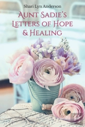 Aunt Sadie'S Letters Of Hope & Healing