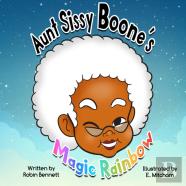 Aunt Sissy Boone'S Magic Rainbow