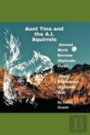 Aunt Tina And The A.I. Squirrels  Annual Work Review (Episode Five)  Choir Rehearsal (Episode Six)