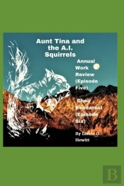 Aunt Tina And The A.I. Squirrels Annual Work Review (Episode Five)  Choir Rehearsal (Episode Six)