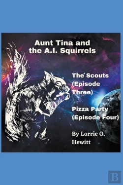 Bertrand.pt - Aunt Tina And The A.I. Squirrels  The Scouts (Episode Three)  Pizza Party (Episode Four)