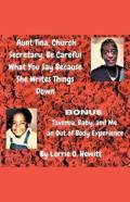 Aunt Tina, Church Secretary, Be Careful What You Say Because She Writes Things Down Bonus Toxemia, Baby, And Me An Out Of Body Experience