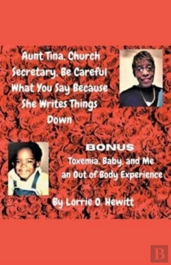 Bertrand.pt - Aunt Tina, Church Secretary, Be Careful What You Say Because She Writes Things Down Bonus Toxemia, Baby, And Me An Out Of Body Experience