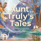 Aunt Truly'S Tales