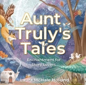 Aunt Truly'S Tales