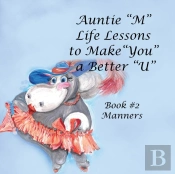 Auntie 'M' Life Lessons To Make 'You' A Better 'U'