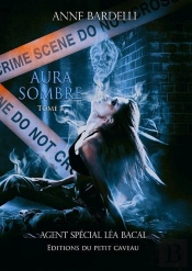 Aura Sombre, Lea Bacal Tome 4
