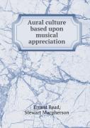 Aural Culture Based Upon Musical Appreciation
