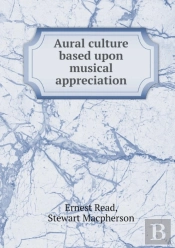 Aural Culture Based Upon Musical Appreciation