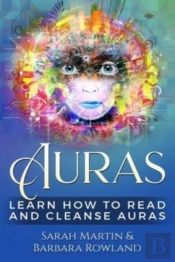 Auras: Learn How To Read And Cleanse Aur