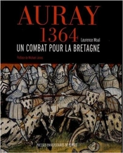 Auray 1364 ; Un Combat Pour La Bretagne