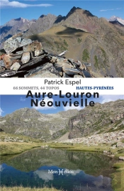 Aure, Louron, Néouvielle : 66 Sommets, 44 Topos
