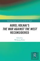 Aurel Kolnai'S The War Against The West Reconsidered