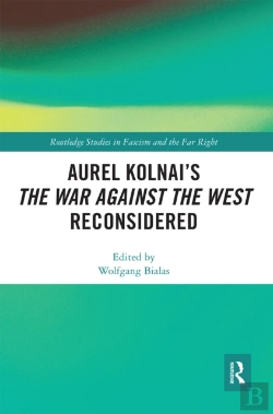 Bertrand.pt - Aurel Kolnai'S The War Against The West Reconsidered