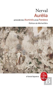 Aurélia ; Illuminés ; Pandora
