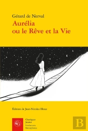 Aurélia Ou Le Rêve Et La Vie