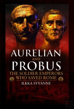 Bertrand.pt - Aurelian And Probus: The Soldier Emperors Who Saved Rome