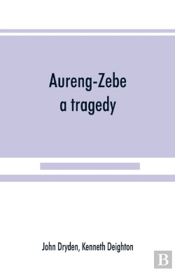 Bertrand.pt - Aureng-Zebe, A Tragedy; And Book Ii Of The Chace, A Poem By William Somervile