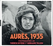 Aures (Algerie) 1935. Photographies De Therese Riviere Et Germaine Tillion
