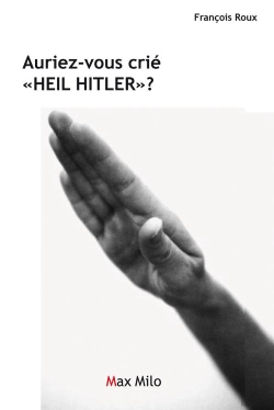 Bertrand.pt - Auriez-Vous Crié Heil Hitler ?