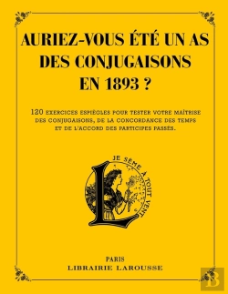 Bertrand.pt - Auriez-Vous Été Un As Des Conjugaisons En 1893 ?