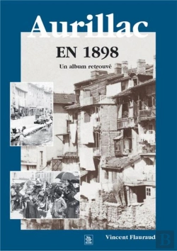 Bertrand.pt - Aurillac En 1898 Un Album Retrouve