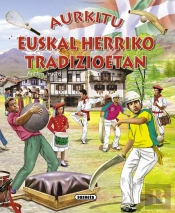 Aurkitu Euskal Herriko Tradizioetan