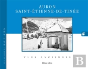 Auron, Saint-Etienne-De-Tinée, Vues Anciennes