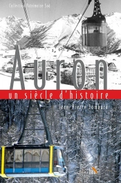 Auron Un Siècle D'Histoire