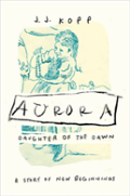 Aurora, Daughter Of The Dawn
