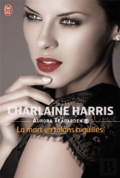 Aurora Teagarden T.5 ; La Mort En Talons Aiguilles