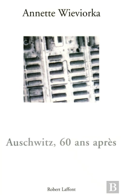 Bertrand.pt - Auschwitz, 60 Ans Après