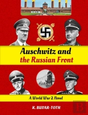 Auschwitz And The Russian Front