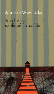 Auschwitz Expliqué À Ma Fille