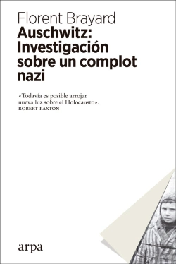 Bertrand.pt - Auschwitz: Investigación Sobre Un Complot Nazi