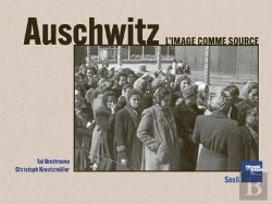 Bertrand.pt - Auschwitz : L'Image Comme Source