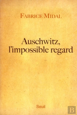 Bertrand.pt - Auschwitz, L'Impossible Regard