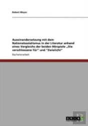 Auseinandersetzung Mit Dem Nationalsozialismus In Der Literatur Anhand Eines Vergleichs Der Beiden Haã‚Â¶Rspiele Aã¢Â€Šâ¬Zdie Verschlossene Taraã¢Â€Šâ¬Ã…Â€Œ Und Aã¢Â€Šâ¬Ã…Â€Œzwielichtaã¢Â€Šâ¬Ã…Â€Œ