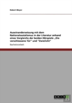 Bertrand.pt - Auseinandersetzung Mit Dem Nationalsozialismus In Der Literatur Anhand Eines Vergleichs Der Beiden Haã‚Â¶Rspiele Aã¢Â€Šâ¬Zdie Verschlossene Taraã¢Â€Šâ¬Ã…Â€Œ Und Aã¢Â€Šâ¬Ã…Â€Œzwielichtaã¢Â€Šâ¬Ã…Â€Œ