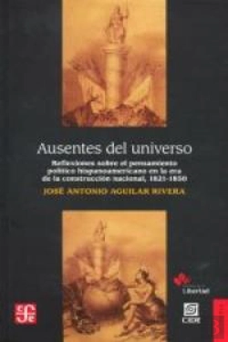 Bertrand.pt - Ausentes Del Universo: Reflexionessobre El Pensamiento Politico Hispanoamericano