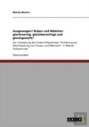 Ausgewogen? Buben Und Maã‚Â¤Dchen Gleichwertig, Gleichberechtigt Und Gleichgestellt?