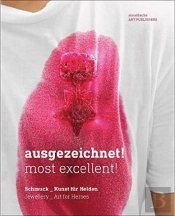 Ausgezeichnet! Most Excellent!: Jewellery - Art For Heroes /Anglais/Allemand